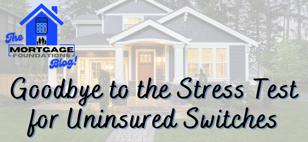 Goodbye to the Stress Test for Uninsured Switches