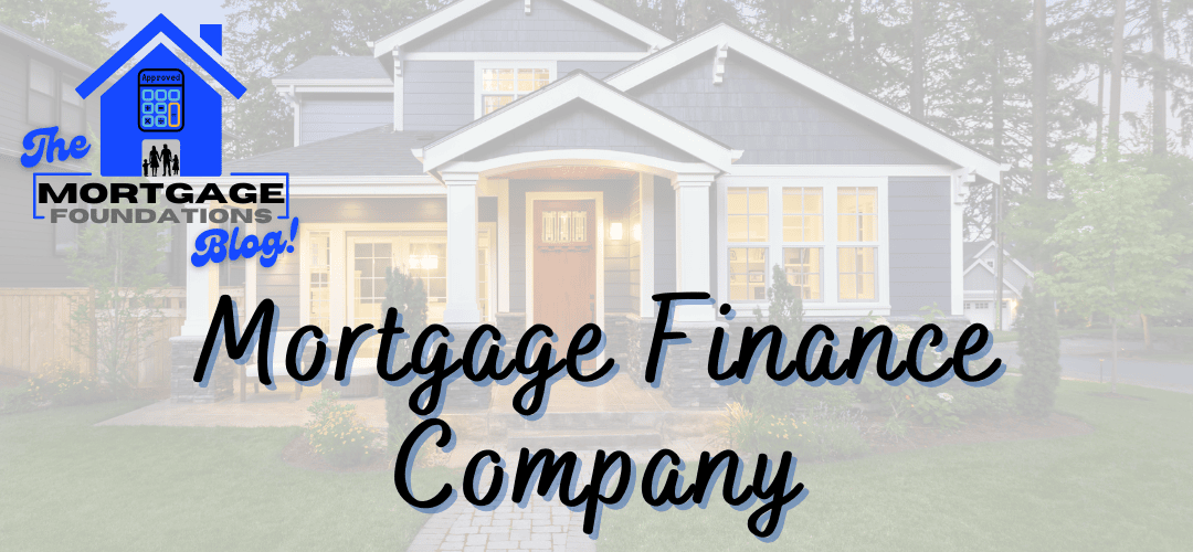 What is a Mortgage Finance Company