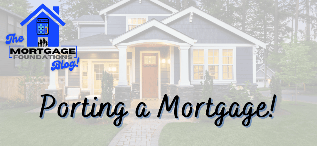 Porting a Mortgage!
