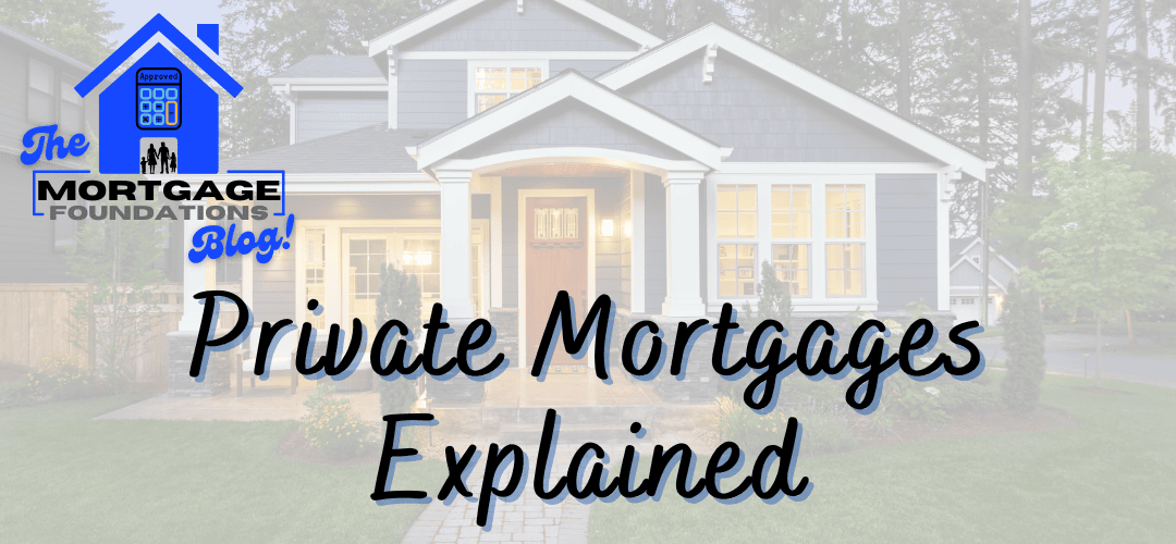 Private Mortgages Explained